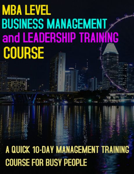 MBA Level Business Management and Leadership Training...