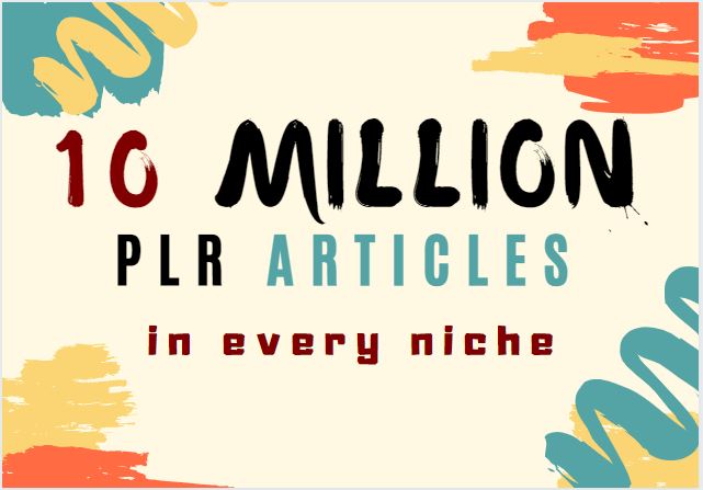 10,000,000 plr articles, 5000 ebooks and plr video training