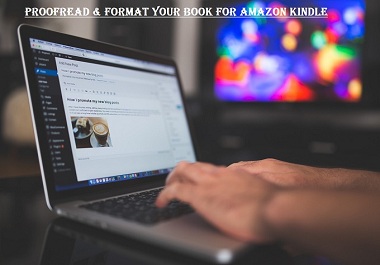 I will Proofread, Edit, and Format Your Book For Amazon Kindle Up To 5000 Words