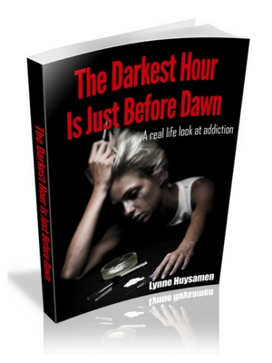 Addiction Stories Real Life - The Darkest Hour is Just Before Dawn 