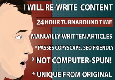 I will manually rewrite your existing content into a unique article