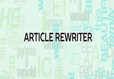 I will rewrite or paraphrase or reword any document