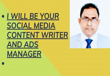 I will be Your Social Media Content writer and Ads Manager