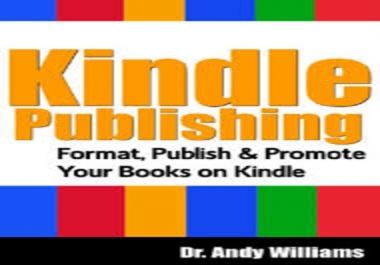 Format And Publish Your Book For Kindle & Print On Over 8 Major Book stores