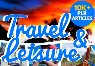 10000 Travel And Leisure PLR Articles bundle